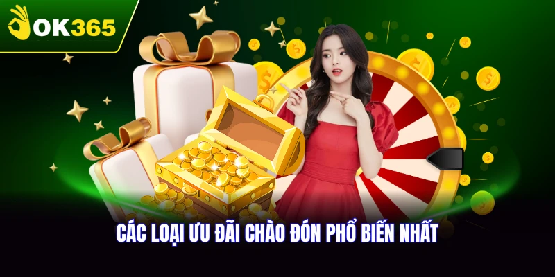 Các loại khuyến mãi chào mừng phổ biến hiện nay