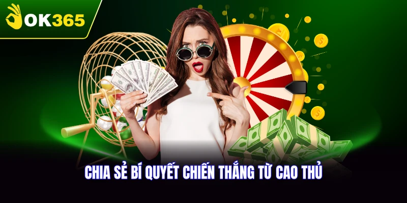 Bí quyết nâng cao tỷ lệ chiến thắng hiệu quả