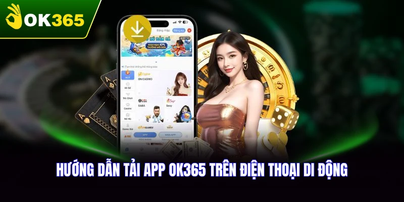 Hướng dẫn tải app OK365 về điện thoại từng bước