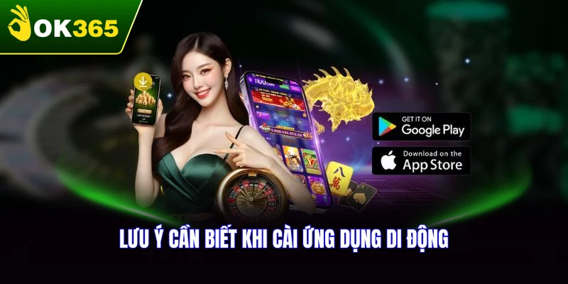 Lưu ý quan trọng khi cài đặt ứng dụng di động