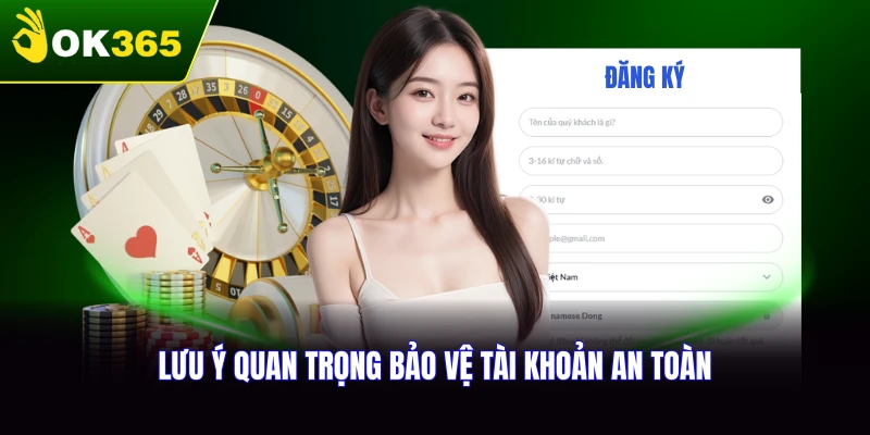 Lưu ý quan trọng bảo vệ tài khoản an toàn